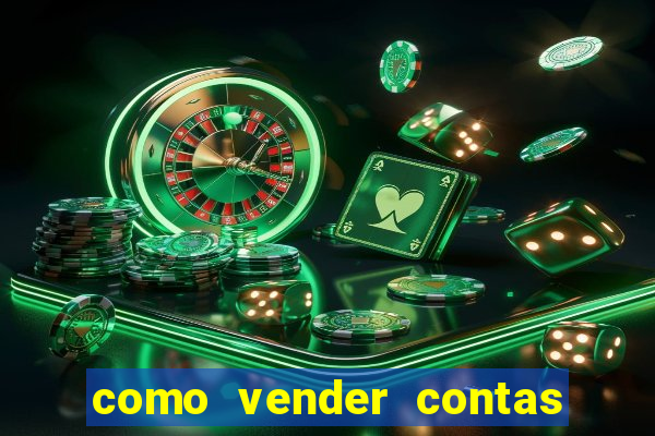 como vender contas de jogos